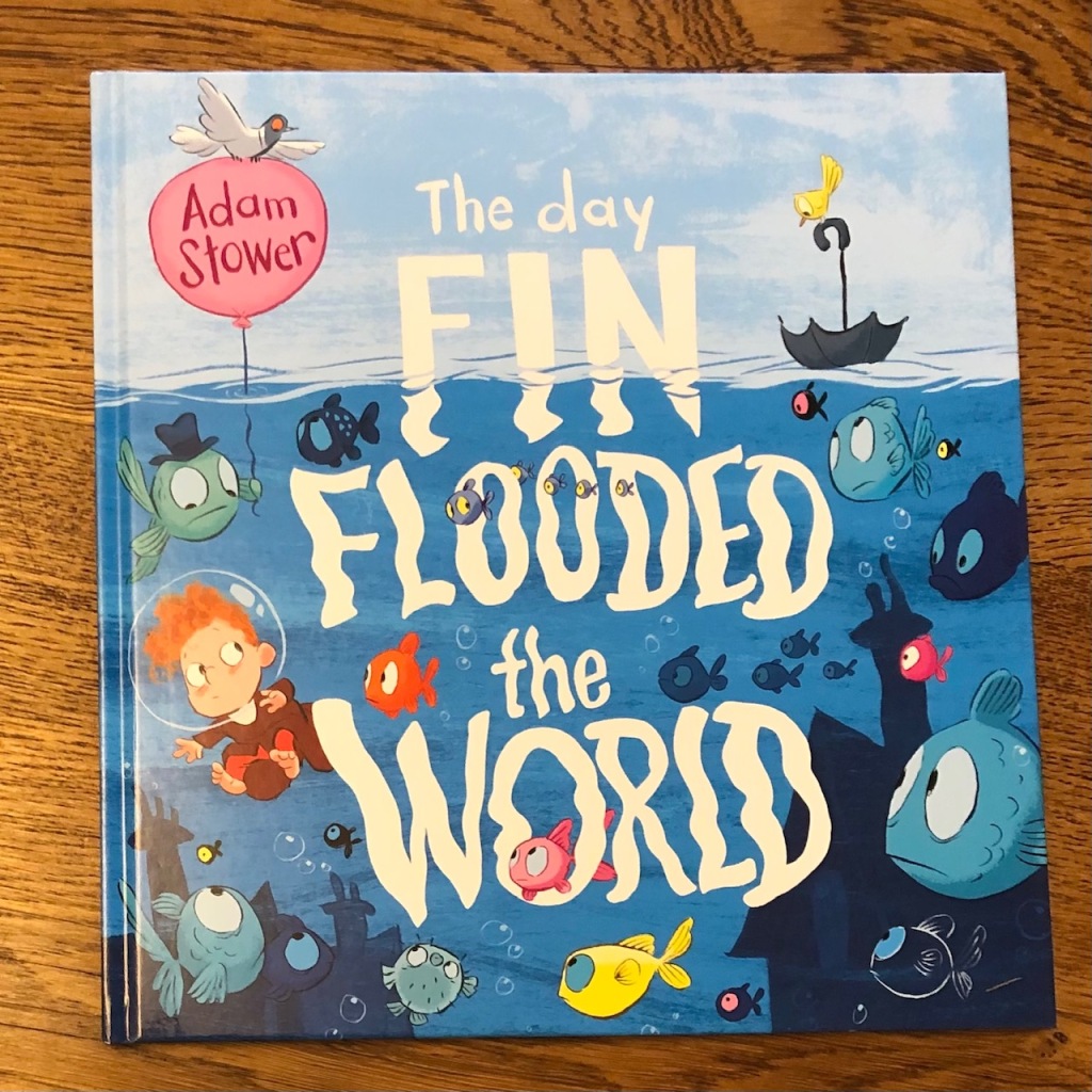 The Day Fin Flooded the World by Adam Stower Andersen Press picture book